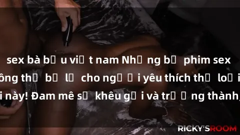 sex bà bầu việt nam Những bộ phim sex MILF nổi tiếng không thể bỏ lỡ cho người yêu thích thể loại này! Đam mê sự khêu gợi và trưởng thành, hãy khám phá ngay!