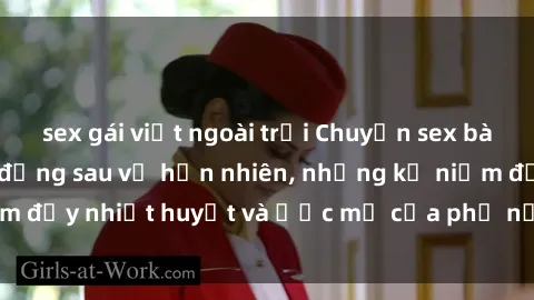 sex gái việt ngoài trời Chuyện sex bà nội trợ: Sự thật đằng sau vẻ hồn nhiên, những kỷ niệm đầy nhiệt huyết và ước mơ của phụ nữ làm việc tại nhà.