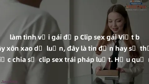 làm tình với gái đẹp Clip sex gái Việt bị tung lên mạng gây xôn xao dư luận, đây là tin đồn hay sự thật? Cảnh báo về việc chia sẻ clip sex trái pháp luật. Hậu quả nghiêm trọng mà cô gái đó phải đối mặ