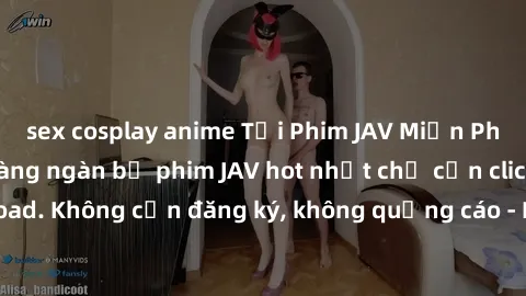 sex cosplay anime Tải Phim JAV Miễn Phí - Thưởng thức hàng ngàn bộ phim JAV hot nhất chỉ cần click download. Không cần đăng ký, không quảng cáo - Dễ dàng tải về và xem online!