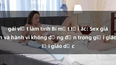 gái việt làm tình Bí mật tội ác: Sex giáo viên và hành vi không đứng đắn trong giới giáo dục