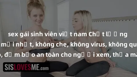 sex gái sinh viên việt nam Chất lượng phim sex cập nhật mới nhất, không che, không virus, không quảng cáo, đảm bảo an toàn cho người xem, thỏa mãn nhu cầu tình dục của bạn.