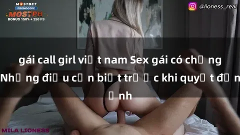 gái call girl việt nam Sex gái có chồng: Những điều cần biết trước khi quyết định