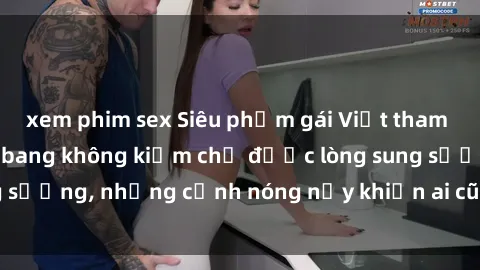xem phim sex Siêu phẩm gái Việt tham gia trong buổi gangbang không kiềm chế được lòng sung sướng, những cảnh nóng nảy khiến ai cũng phải mãn nhãn
