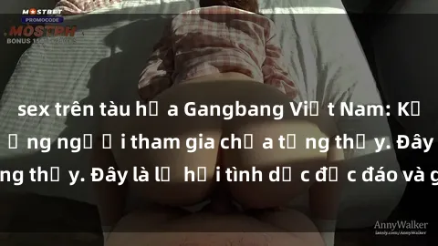 sex trên tàu hỏa Gangbang Việt Nam: Kỷ lục mới với số lượng người tham gia chưa từng thấy. Đây là lễ hội tình dục độc đáo và gây sốc.