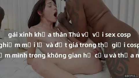 gái xinh khỏa thân Thú vị với sex cosplay anime: Trải nghiệm mới lạ và đắt giá trong thế giới cosplay! Đắm mình trong không gian hư cấu và thỏa mãn niềm đam mê của bạn!